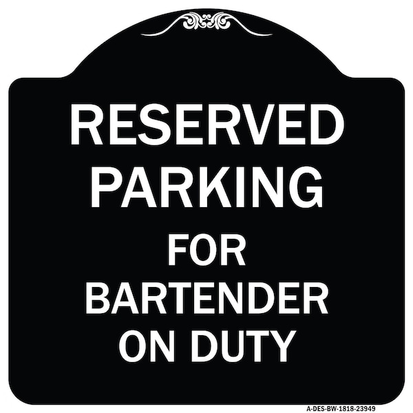 Signmission For Bartender on Duty Heavy-Gauge Aluminum Architectural Sign, 18" x 18", BW-1818-23949 A-DES-BW-1818-23949 - main